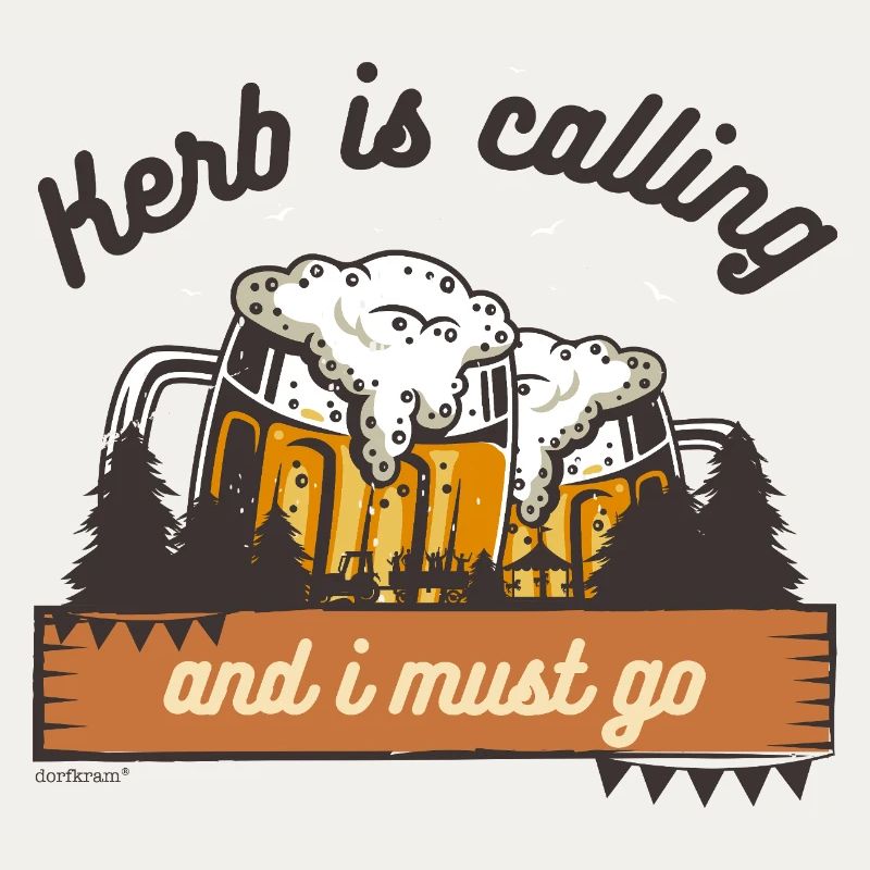 Kerb is calling - Die Kerb ruft ich muss los