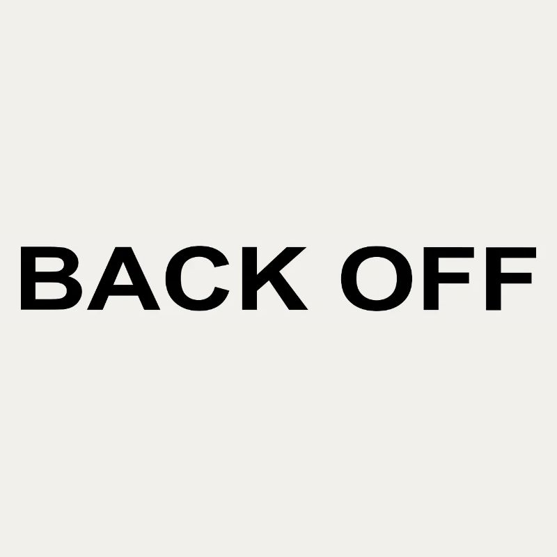 Back Off Lustiger Spruch