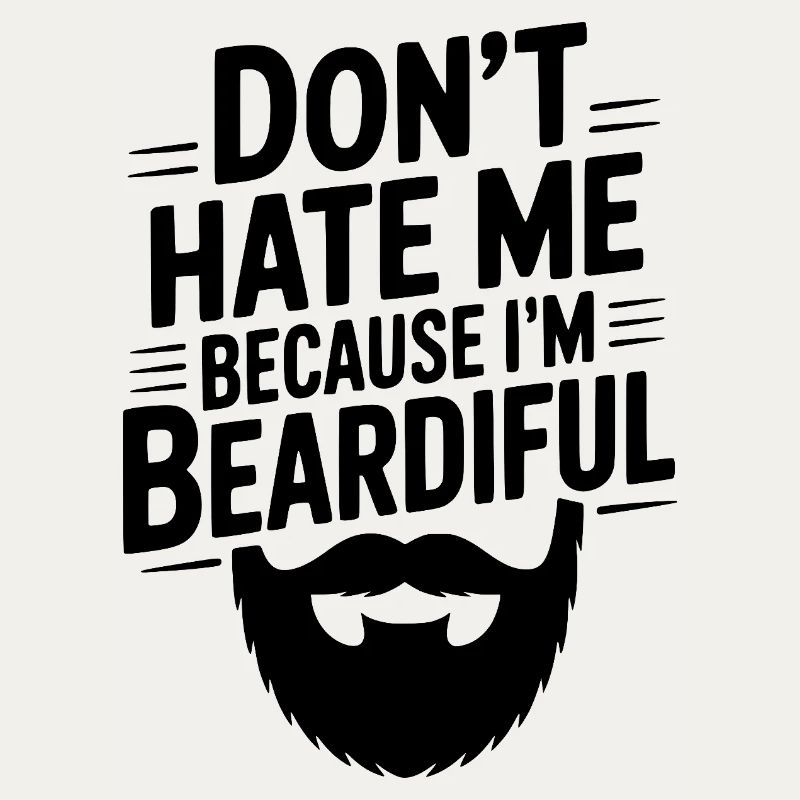 Ne me déteste pas parce que je suis beardiful