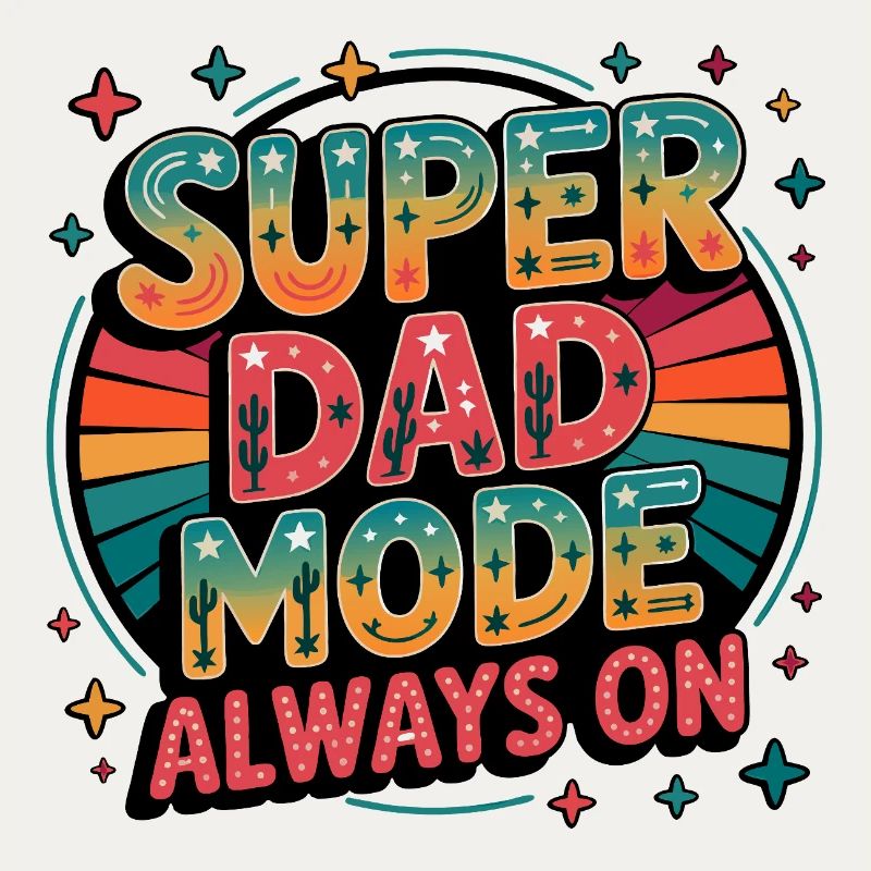 Super Dad Mode Super Dad Mode Always On