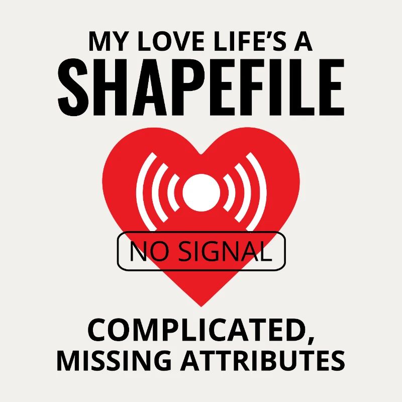 Shapefile GIS Analyst Humor Geospatial Tech