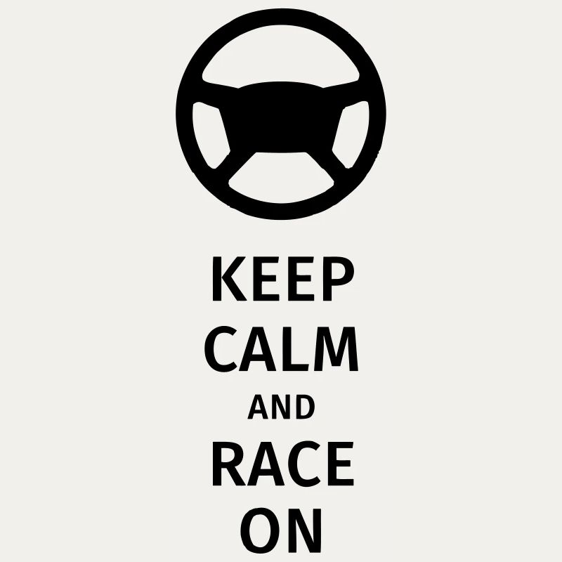 keep calm and race on