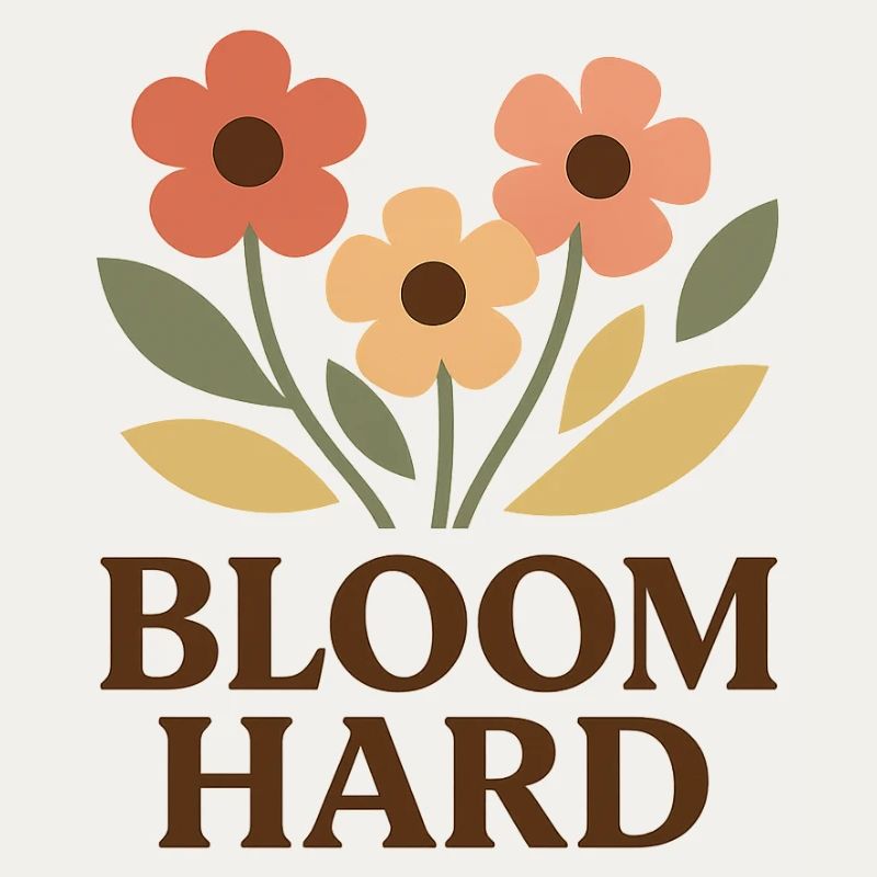 Bloom Hard – Fleuris Sans Frein