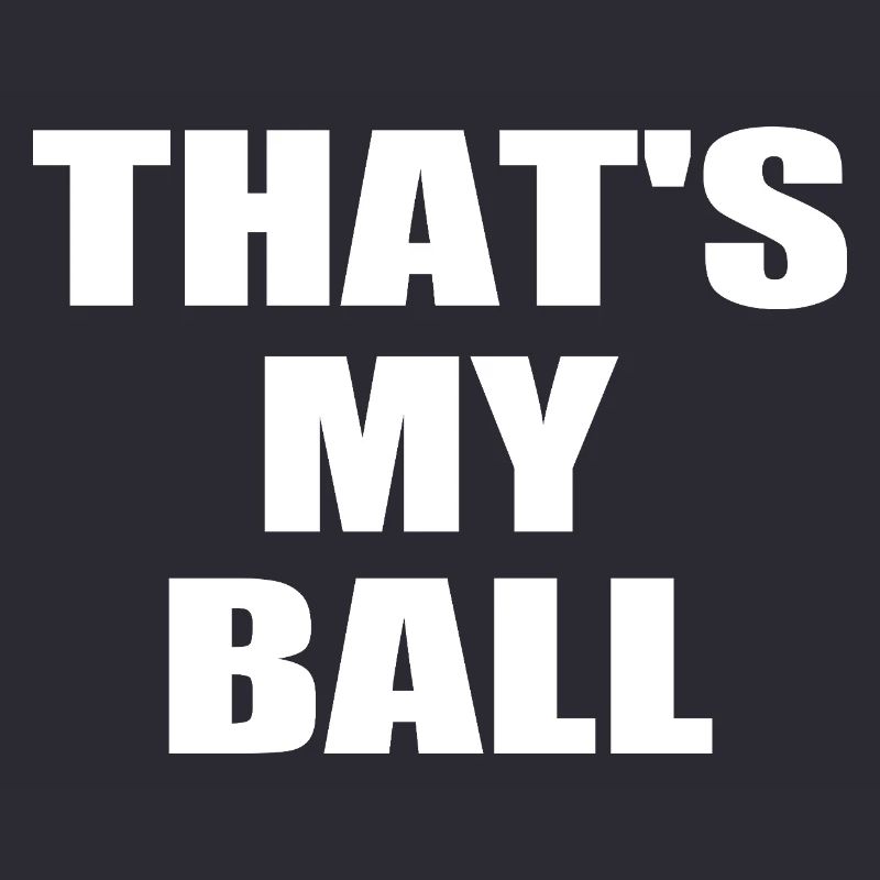 that's my ball
