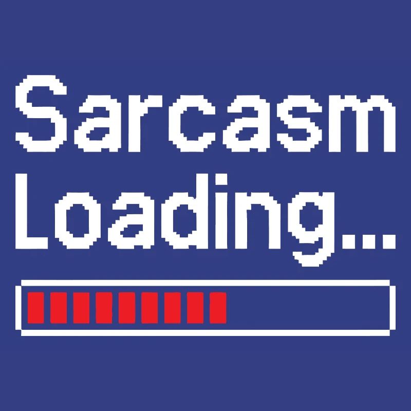 Sarcasm Loading Status