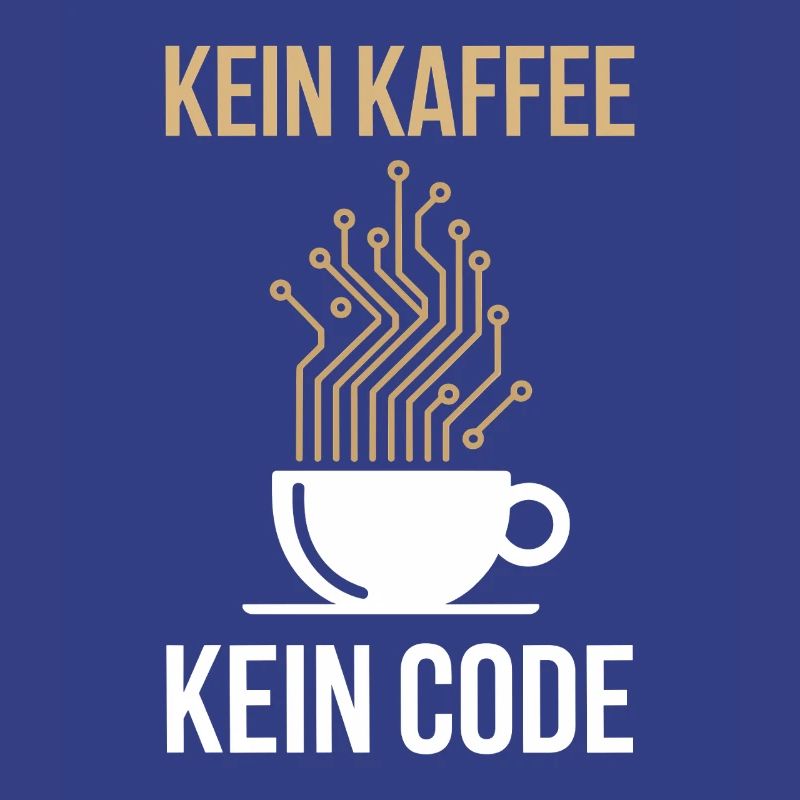 Kein Kaffee Kein Code Programmierer Informatiker