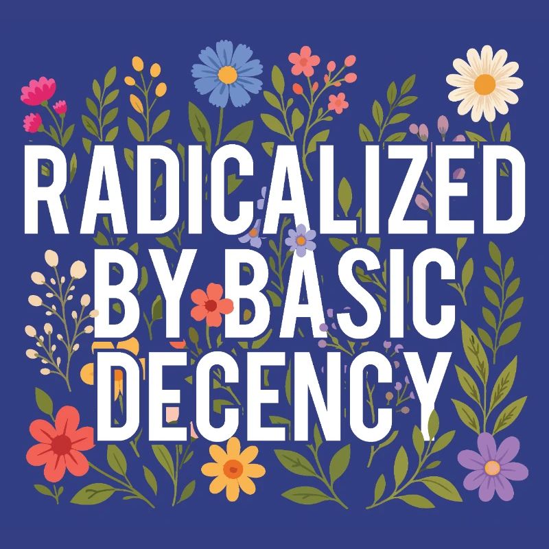 Radicalized Basic Decency Human Rights Kindness