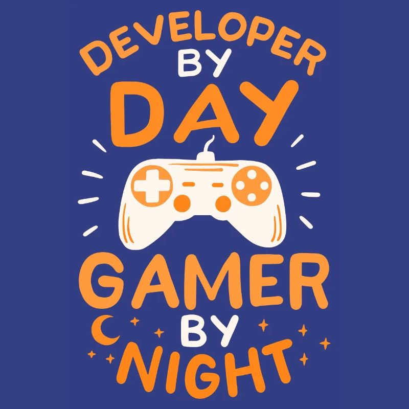 Developer By Day Gamer By Night Developer Gambler