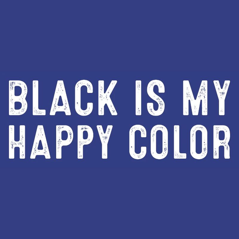 Le noir est ma couleur heureuse