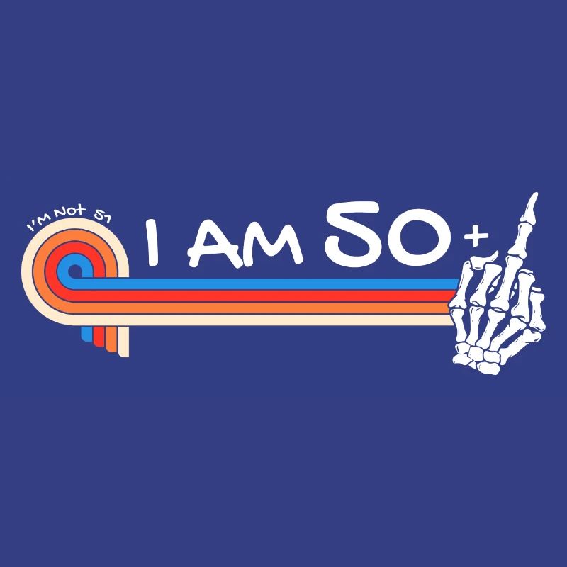 Ich bin 50 plus Mittelfinger - 51. Geburtstag
