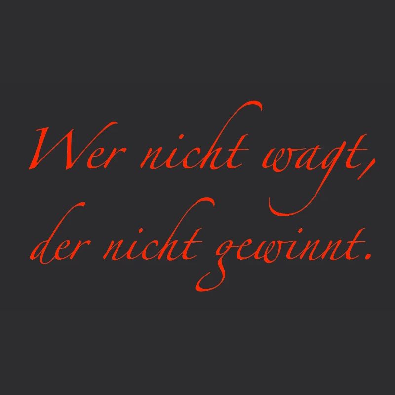 wer nicht wagt