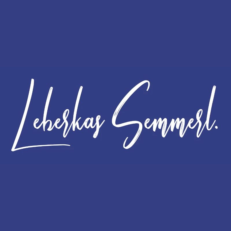 Leberkas Semmerl – Dialect Saying Design