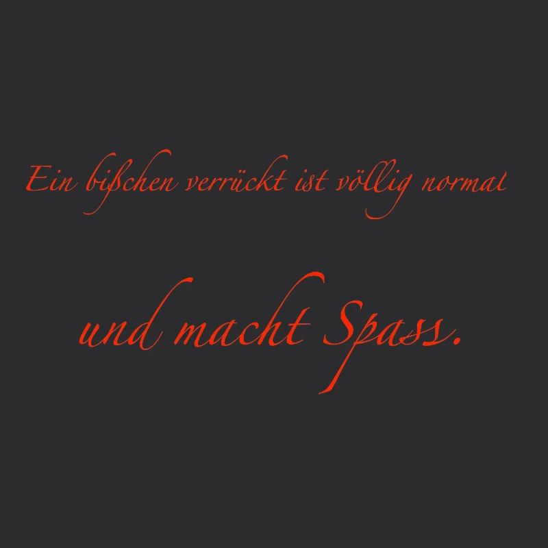 A little crazy is completely normal