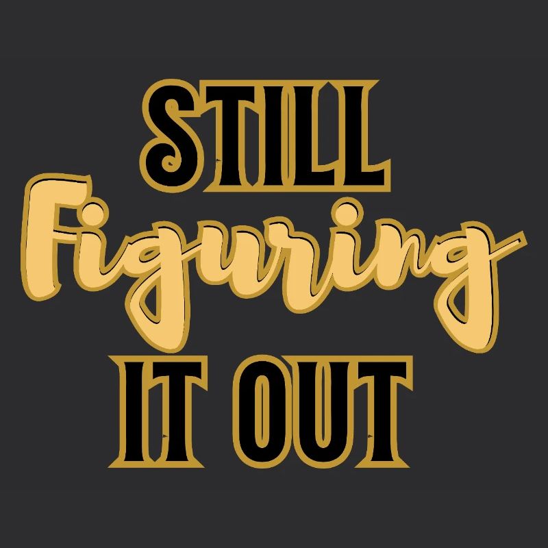 Still Figuring It Out – Minimal Typography