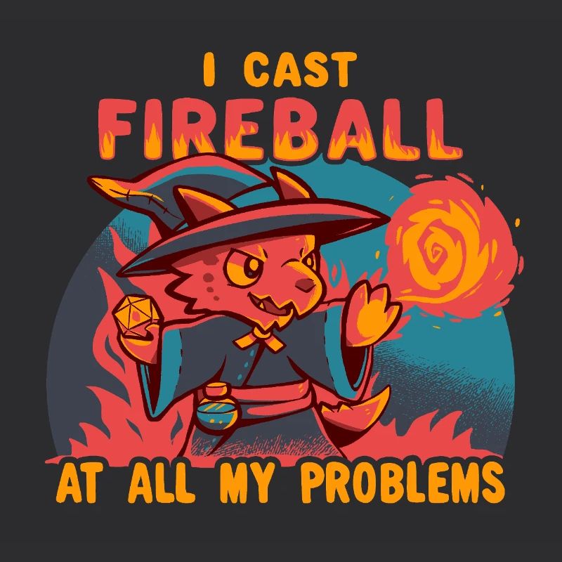 I Cast Fireball at all my problems
