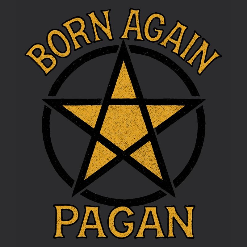 Born Again Pagan with Rustic Pentacle