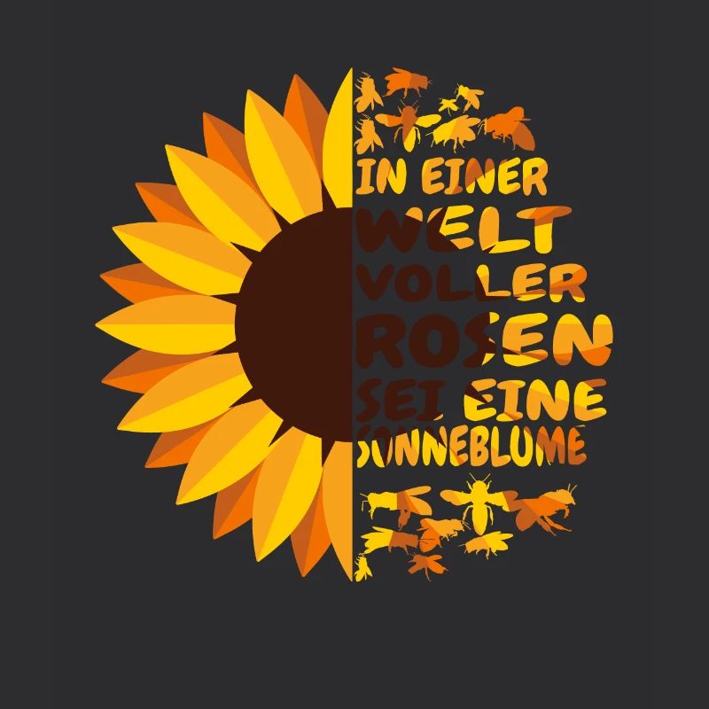 In einer Welt voller Rosen sei eine Sonnenblume