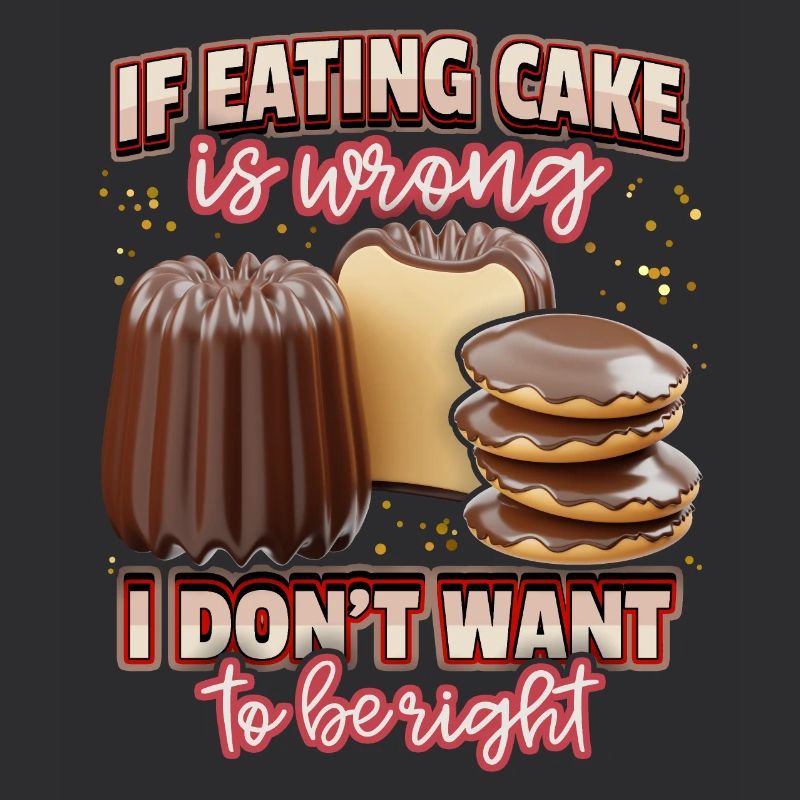 Cake and pie, baking funny saying