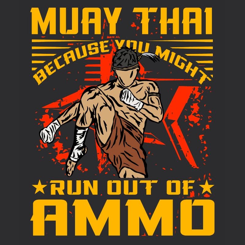 Muay Thai parce que vous pourriez manquer de munitions
