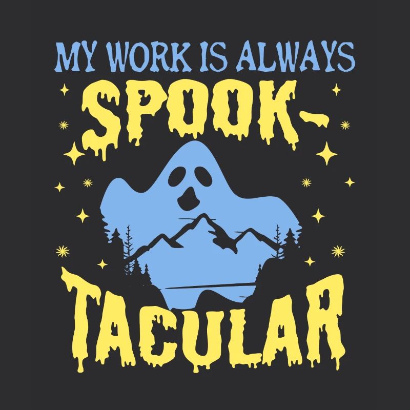 Paranormal Ghost Hunter My Work Is Spook-Tacular