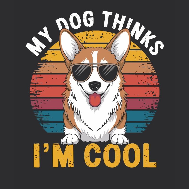 Corgi my dog thinks I'm cool