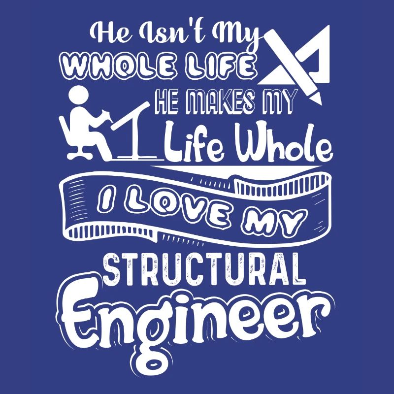 Structural Engineer I Love My Structural Engineer