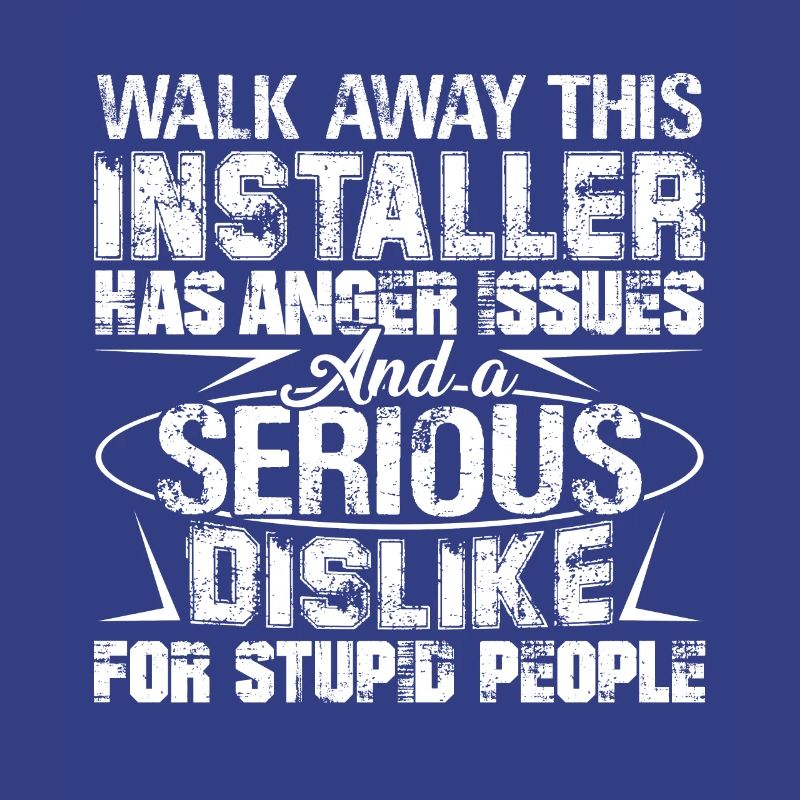 This Installer Has Anger Issues
