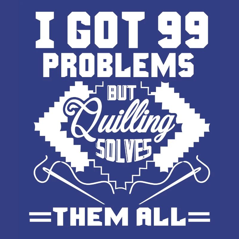 Quilling Solves All Problems