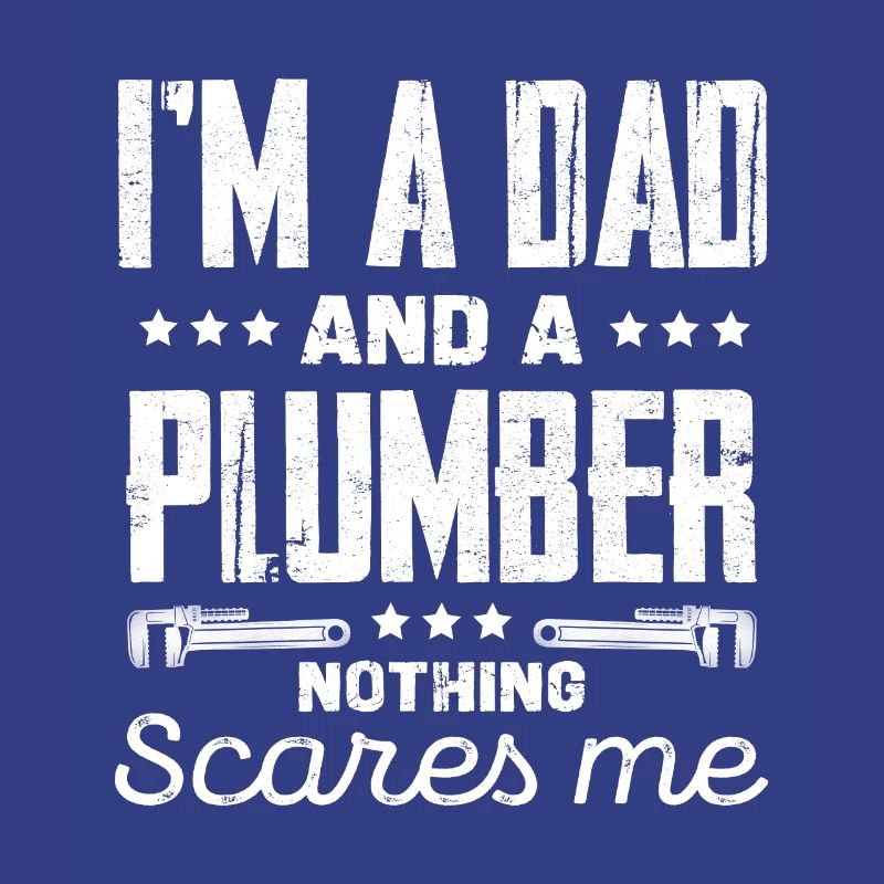 Ich Bin Ein Papa Und Ein Klempner
