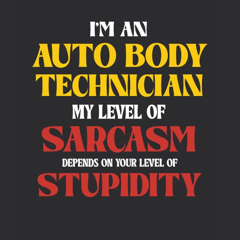 Auto Body Technician Sarkasmus Spruch