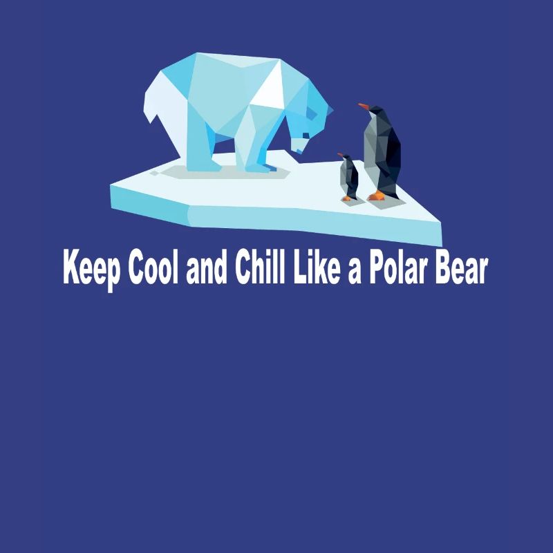 Keep Chill and Cool wie ein Eisbär