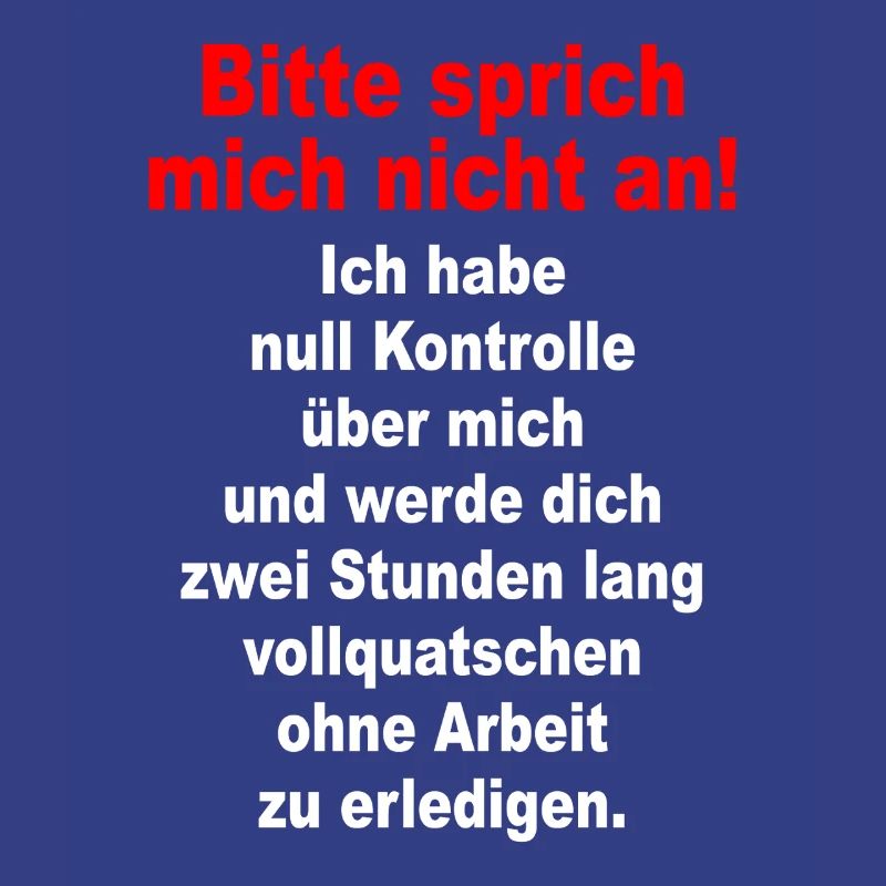 Bitte Sprich Mich Nicht An Ironie Sarkasmus Büro