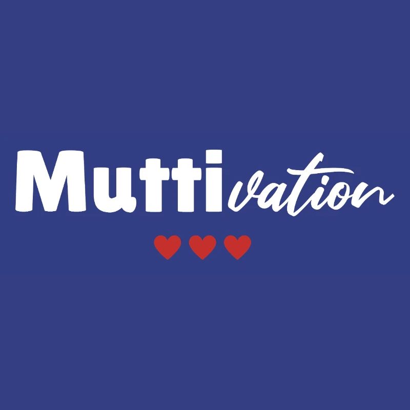 Mama Mutti Mutter Muttertag Motivation Lustig Herz