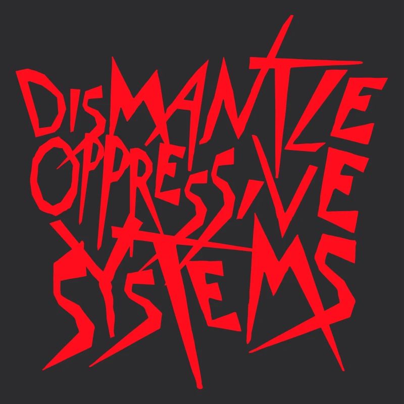 Dismantle Oppressive Systems Activism Statement