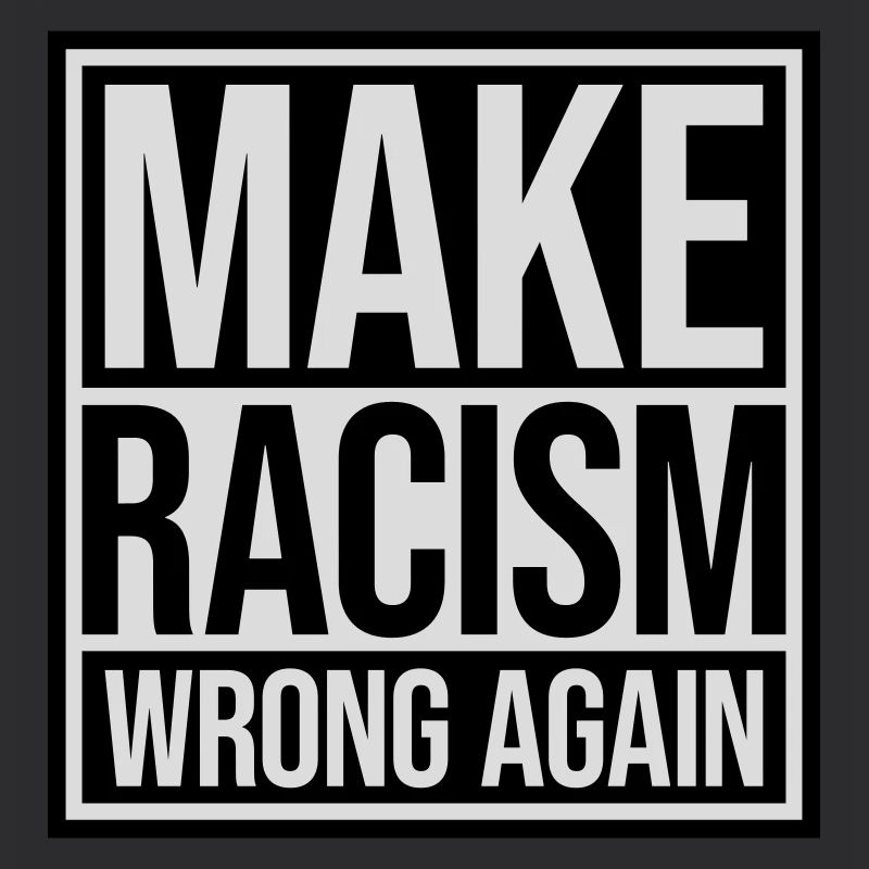 make racism wrong again