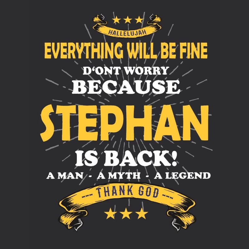 Everything will be fine Stephan Is back