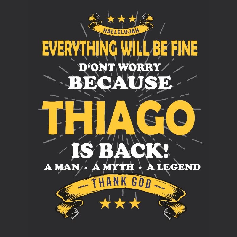 Everything will be fine Thiago Is back