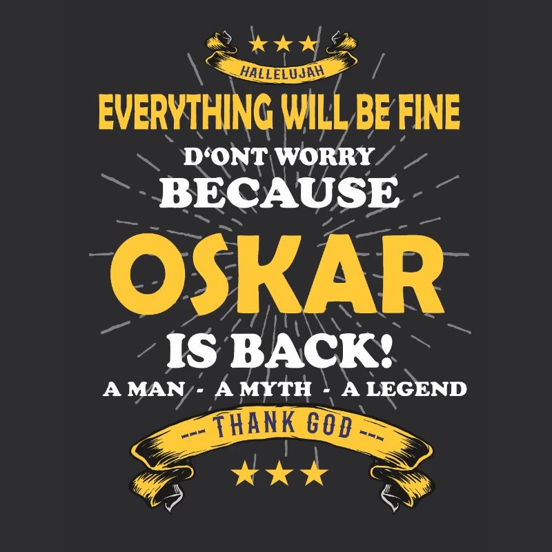 Everything will be fine Oskar Is back