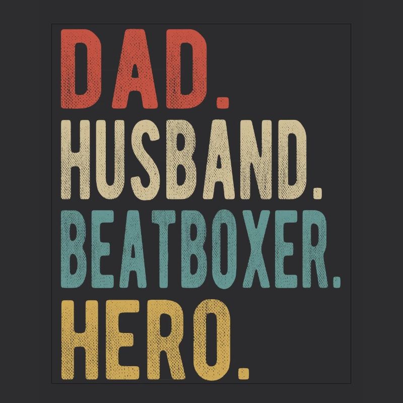 Beatboxer, Vater, Ehemann, Held