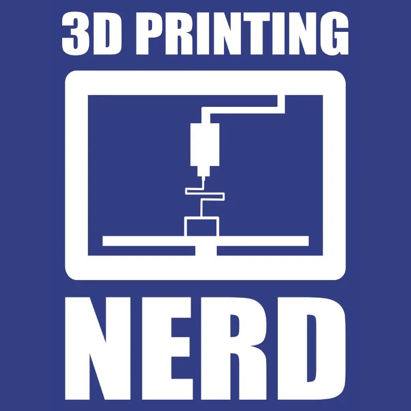 3D Nerd 3D Printing Nerd 3D Printer Sayings