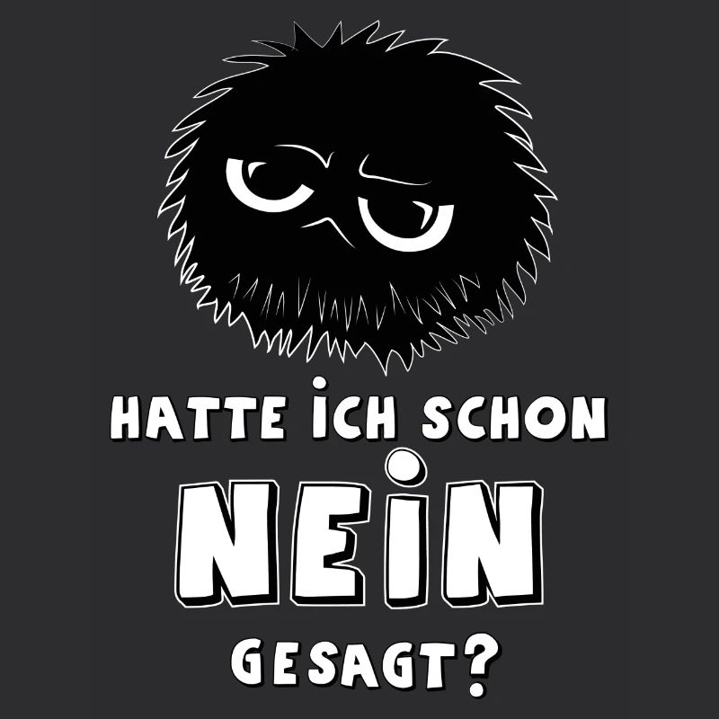 Egal was es ist, ich bin dagegen!