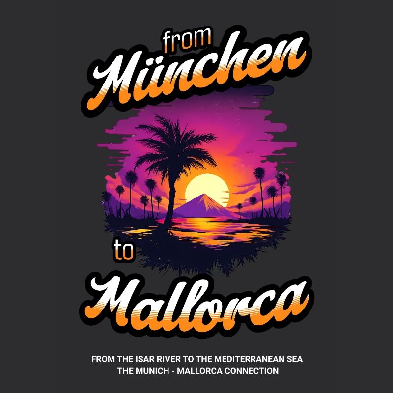 From Munich to Mallorca - Orange Text Edition