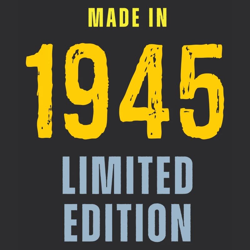 Fabriqué en 1945, édition limitée