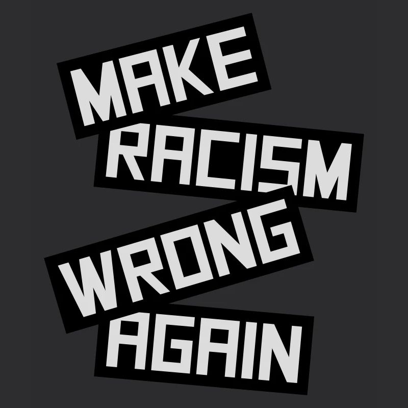 make racism wrong again
