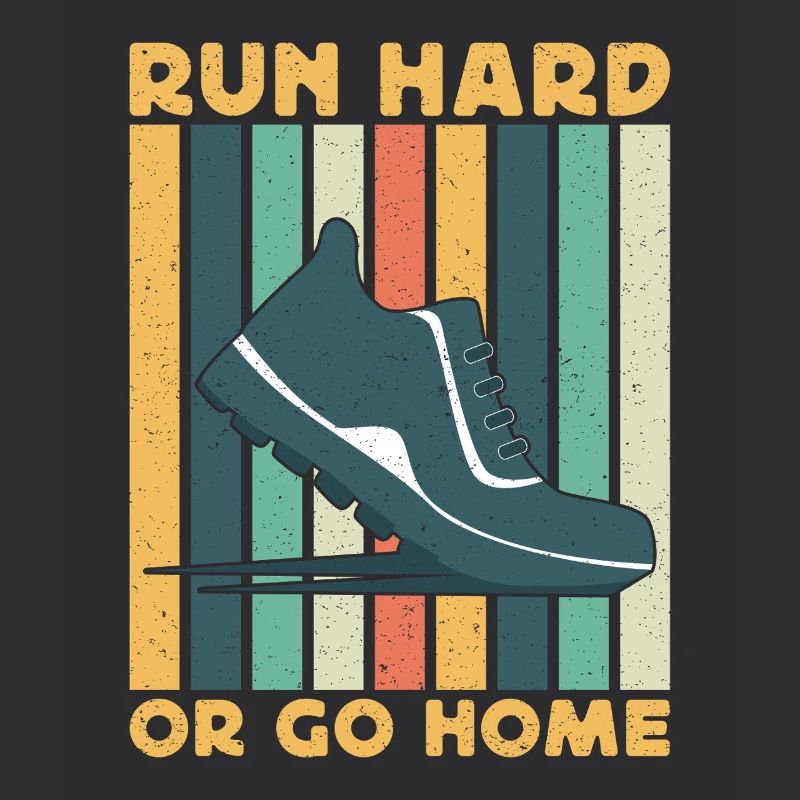 Running Run Hard Or Go Home Marathon Runner