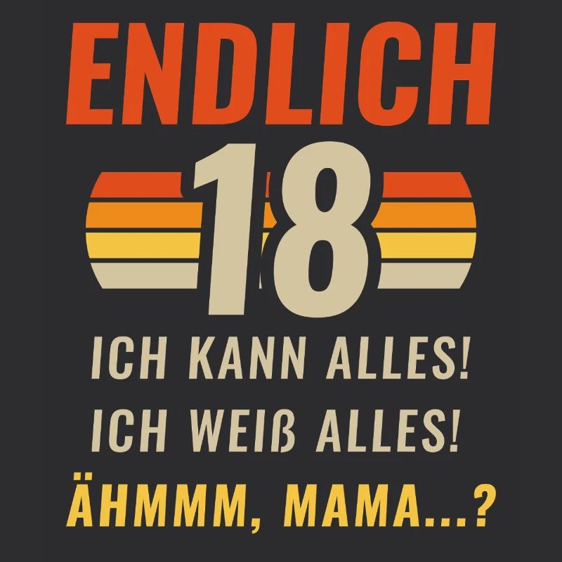 Finally 18 I can do everything I know everything