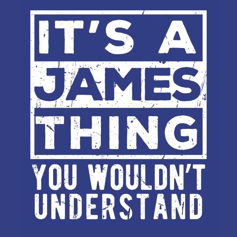 C’est un truc James que tu ne comprendrais pas