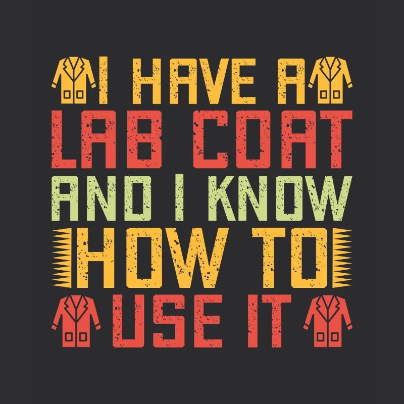 Forensic Science Major Lab Coat I Know To Use It