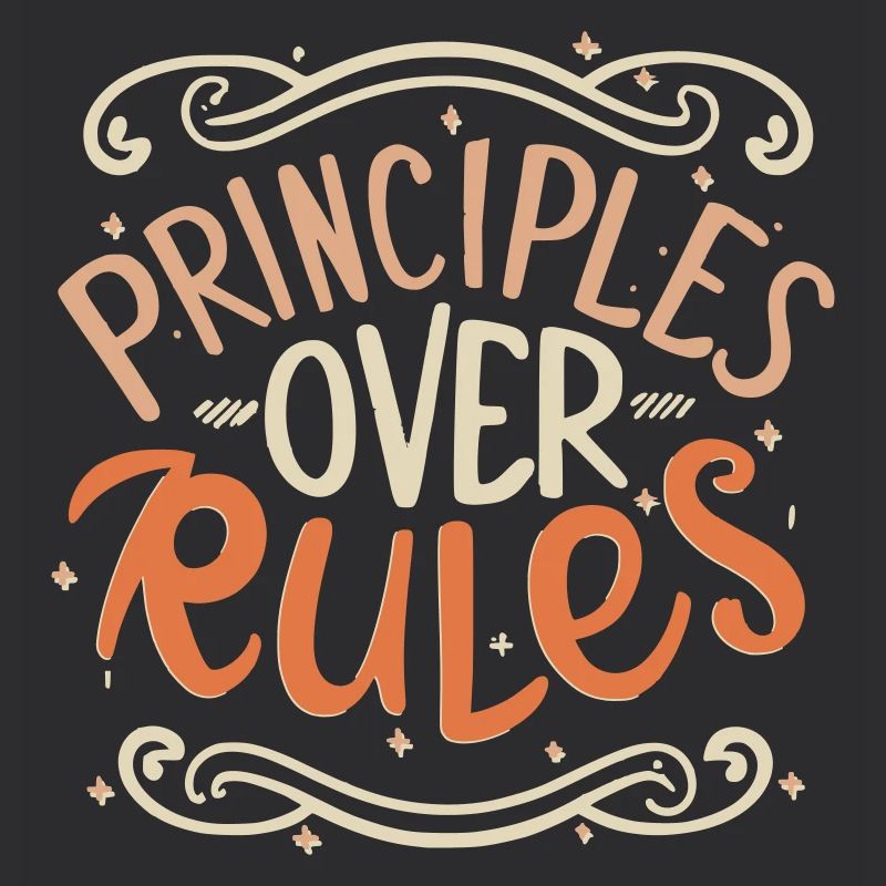 Principles Over Rules – Philosophisches Statement