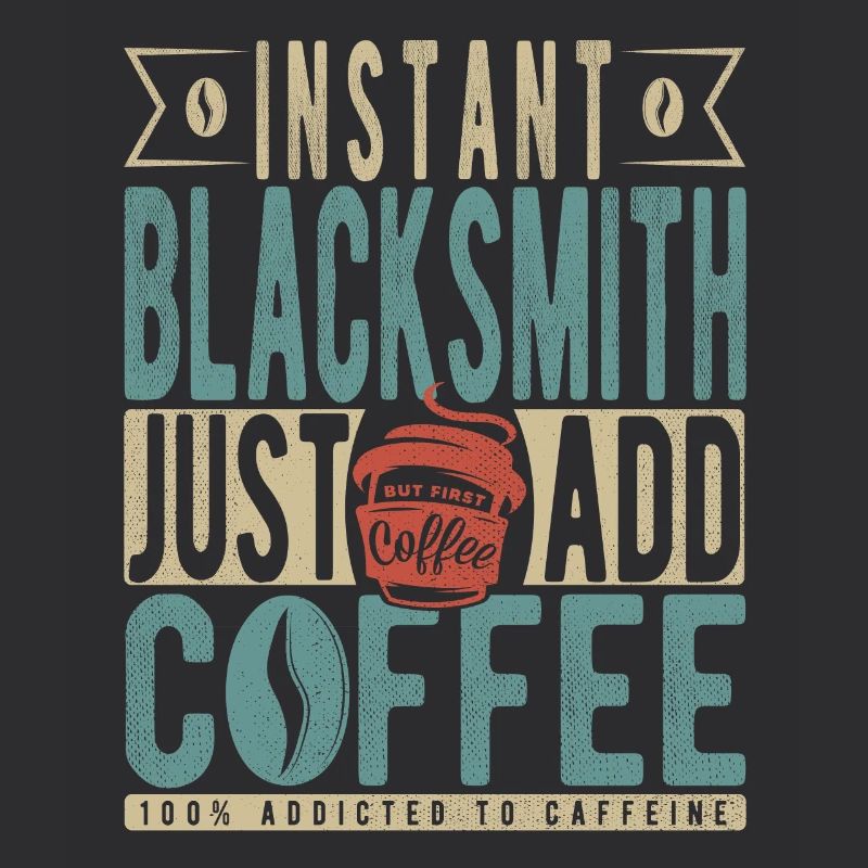 Instant Blacksmith Just Add Coffee